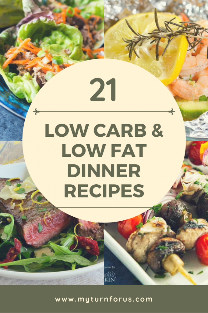 21 Low Fat Recipes and Low Carb Recipes - My Turn for Us